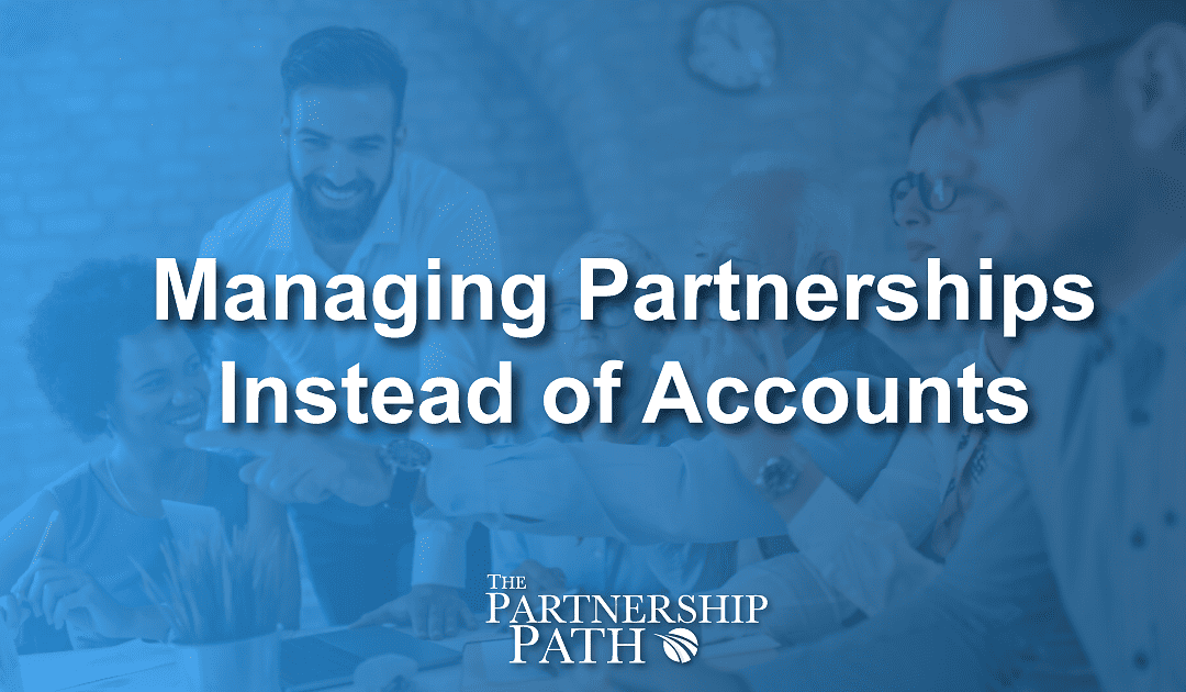 Managing Partnerships Instead of Accounts