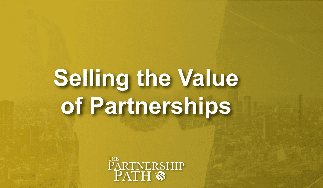 Selling the Value of Partnerships