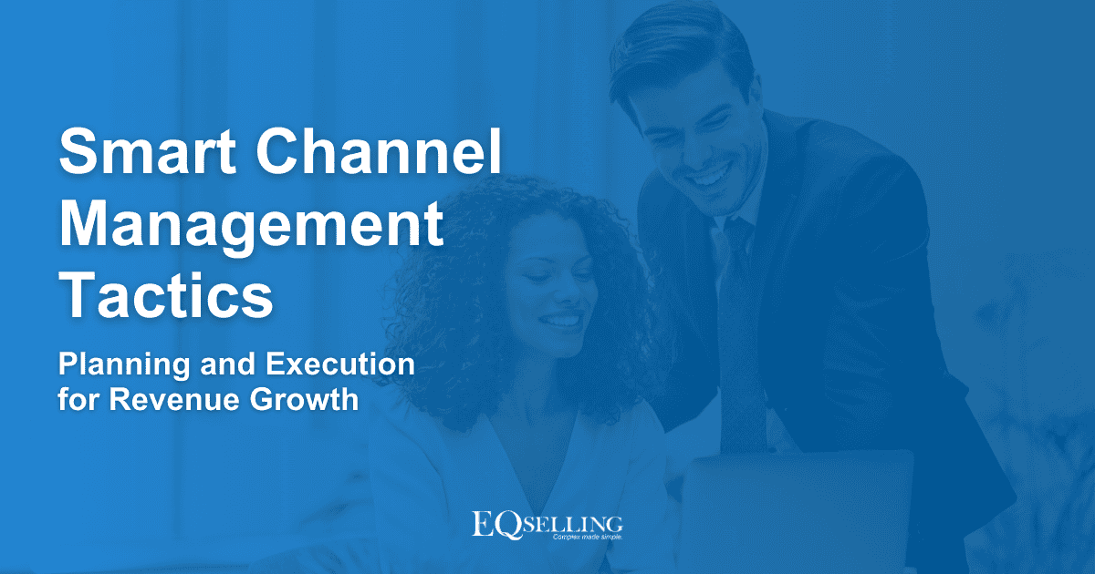 Smart Channel Management Tactics Planning and Execution for Revenue Growth