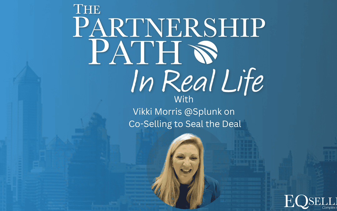 Vikki Morris at Splunk on Co-Selling to Seal the Deal