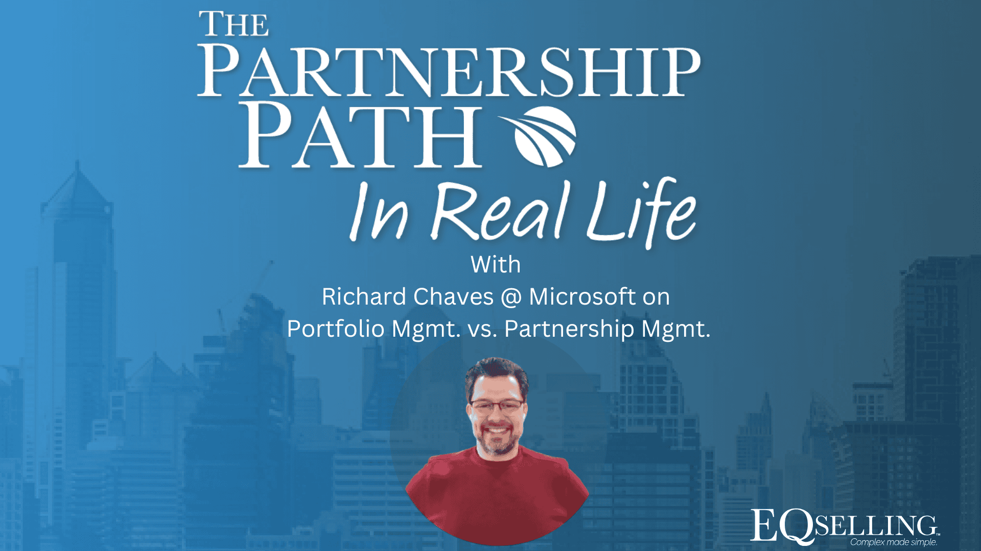 IRL with Richard Chaves at Microsoft on Portfolio Management vs. Partnership Management