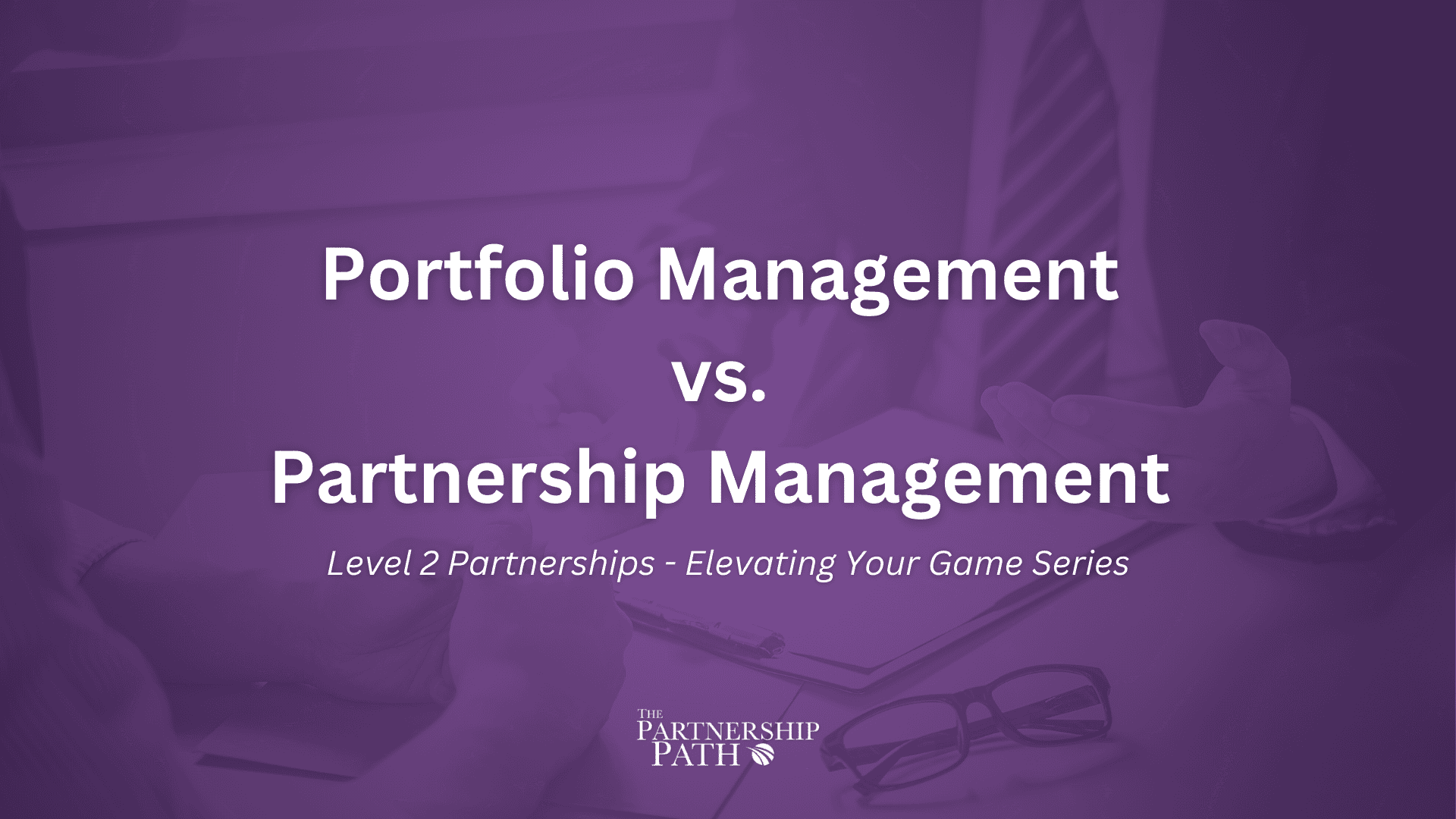 Portfolio Management vs Partnership Management