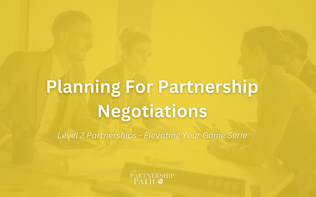 Planning for Partnership Negotiations