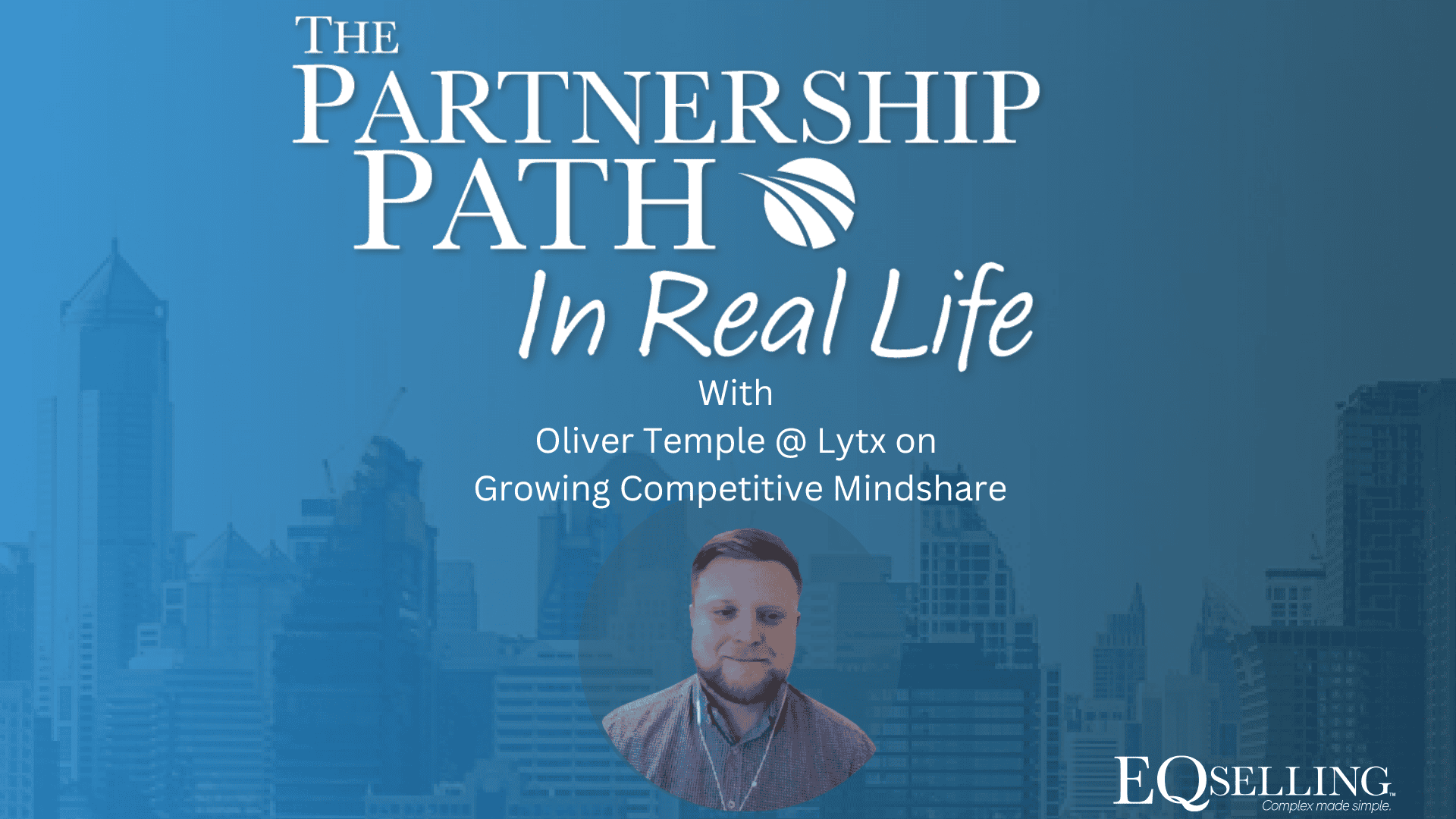 Growing Competitive Mindshare With Oliver Temple at Lytx