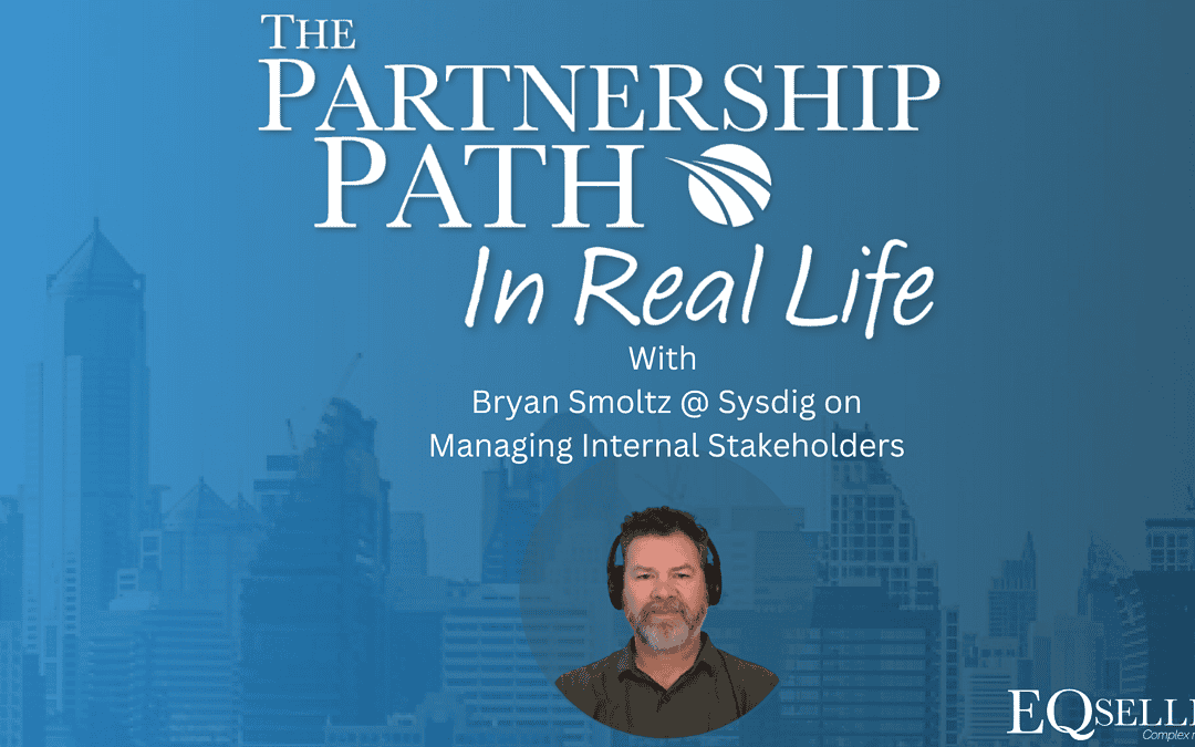 Managing Internal Stakeholders with Bryan Smoltz at Sysdig